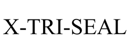 X-TRI-SEAL trademark