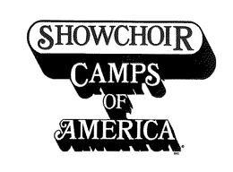 SHOWCHOIR CAMPS OF AMERICA trademark