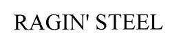RAGIN' STEEL trademark