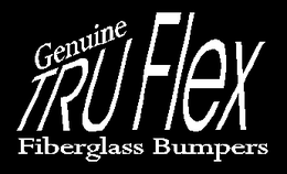 GENUINE TRU FLEX FIBERGLASS BUMPERS trademark