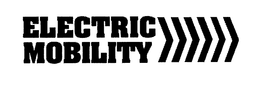 ELECTRIC MOBILITY trademark