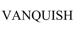 VANQUISH trademark