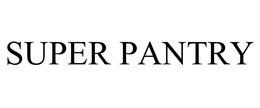 SUPER PANTRY trademark
