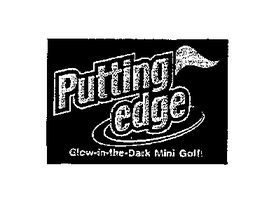 PUTTING EDGE GLOW-IN-THE-DARK MINI GOLF! trademark