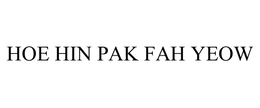 HOE HIN PAK FAH YEOW trademark