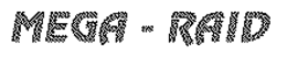 MEGA - RAID trademark