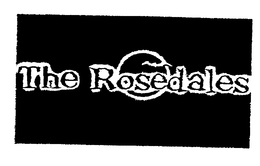 THE ROSEDALES trademark