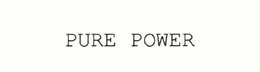 PURE POWER trademark