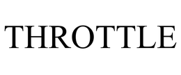 THROTTLE trademark