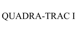 QUADRA-TRAC I trademark