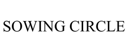 SOWING CIRCLE trademark