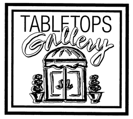 TABLETOPS GALLERY trademark