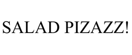 SALAD PIZAZZ! trademark