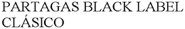 PARTAGAS BLACK LABEL CLÁSICO trademark