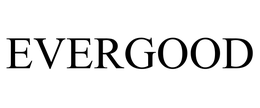 EVERGOOD trademark