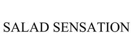 SALAD SENSATION trademark