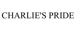 CHARLIE'S PRIDE trademark
