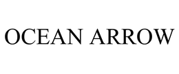OCEAN ARROW trademark