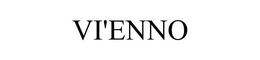 VI'ENNO trademark