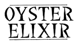 OYSTER ELIXIR trademark