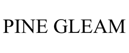 PINE GLEAM trademark