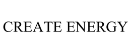 CREATE ENERGY trademark