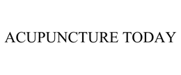 ACUPUNCTURE TODAY trademark
