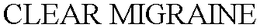 CLEAR MIGRAINE trademark