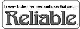 IN EVERY KITCHEN, YOU NEED APPLIANCES THAT ARE.......RELIABLE trademark