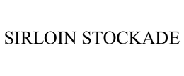 SIRLOIN STOCKADE trademark