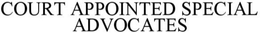 COURT APPOINTED SPECIAL ADVOCATES trademark
