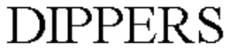 DIPPERS trademark