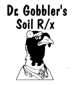 DR. GOBBLER'S SOIL R/X trademark