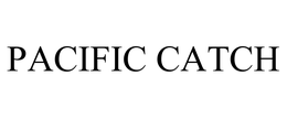 PACIFIC CATCH trademark