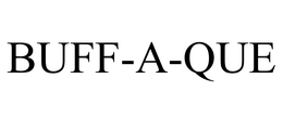 BUFF-A-QUE trademark