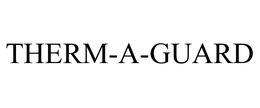 THERM-A-GUARD trademark