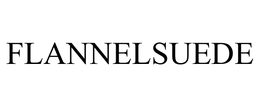 FLANNELSUEDE trademark