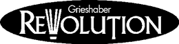 GRIESHABER REVOLUTION trademark