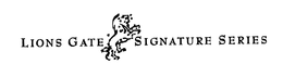 LIONS GATE SIGNATURE SERIES trademark