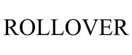ROLLOVER trademark