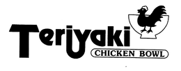 TERIYAKI CHICKEN BOWL trademark
