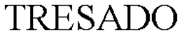 TRESADO trademark