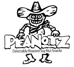 PEANOTZ DELECTABLY ROASTED SOY NUT SNACKZ trademark