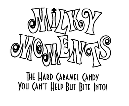 MILKY MOMENTS THE HARD CARAMEL CANDY YOU CAN'T HELP BUT BITE INTO trademark