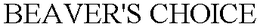 BEAVER'S CHOICE trademark