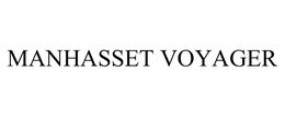 MANHASSET VOYAGER trademark