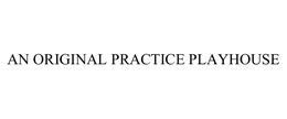 AN ORIGINAL PRACTICE PLAYHOUSE trademark