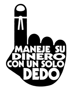 MANEJE SU DINERO CON UN SOLO DEDO trademark