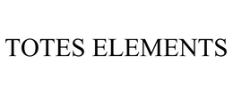 TOTES ELEMENTS trademark