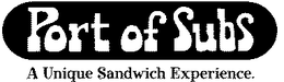 PORT OF SUBS. A UNIQUE SANDWICH EXPERIENCE trademark
